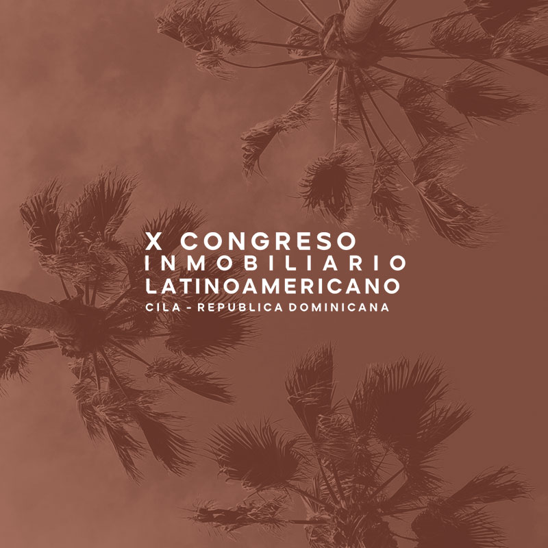 X Congreso Inmobiliario Latinoamericano: innovación y tendencias en Punta Cana